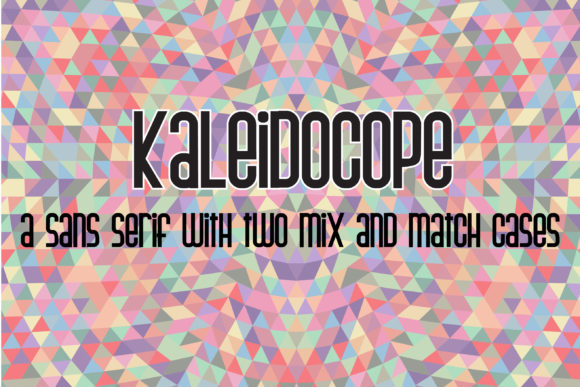 Kaleidocope: The Modern Sans Serif Typeface for Digital Branding